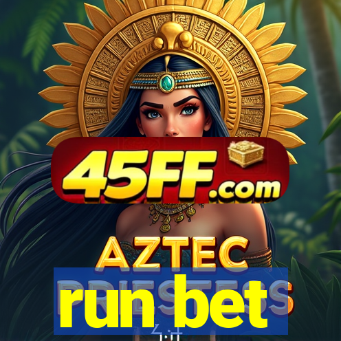 run bet